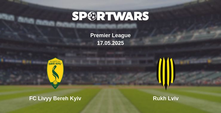 Where to watch the match FC Livyy Bereh Kyiv - Rukh Lviv