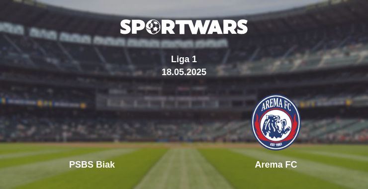 Where to watch the match PSBS Biak - Arema FC