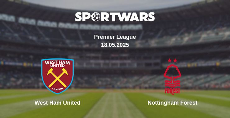 Where to watch the match West Ham United - Nottingham Forest