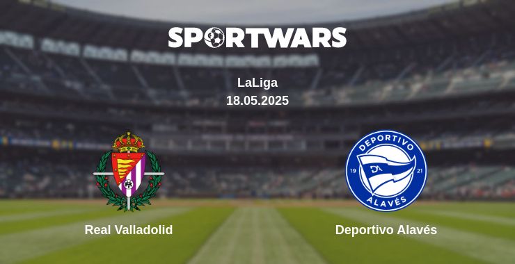 Where to watch the match Real Valladolid - Deportivo Alavés