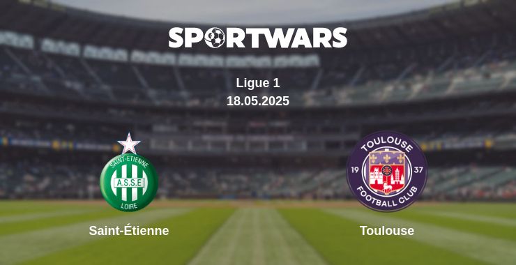 Where to watch the match Saint-Étienne - Toulouse