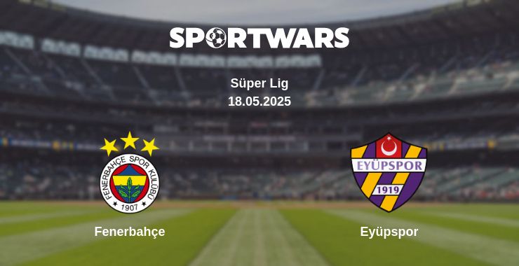 Where to watch the match Fenerbahçe - Eyüpspor