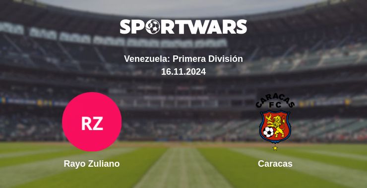 Where to watch the match Rayo Zuliano - Caracas