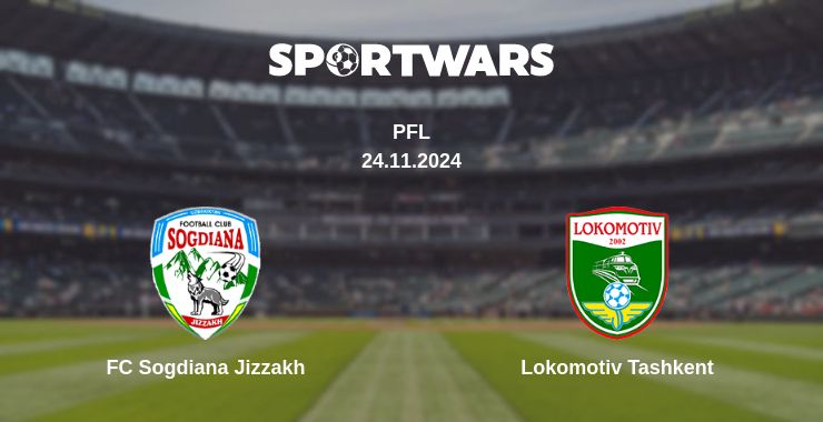 Where to watch the match FC Sogdiana Jizzakh - Lokomotiv Tashkent