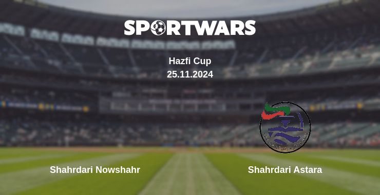 Where to watch the match Shahrdari Nowshahr - Shahrdari Astara