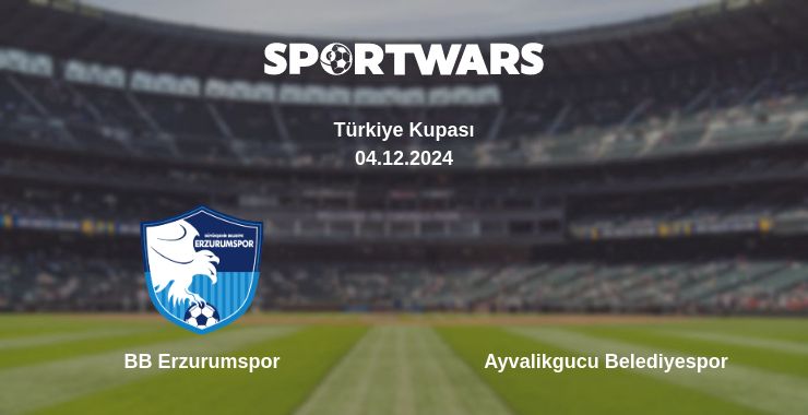 Where to watch the match BB Erzurumspor - Ayvalikgucu Belediyespor