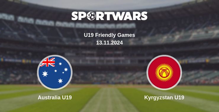 Where to watch the match Australia U19 - Kyrgyzstan U19