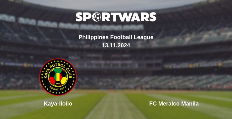 Where to watch the match Kaya-Iloilo - FC Meralco Manila