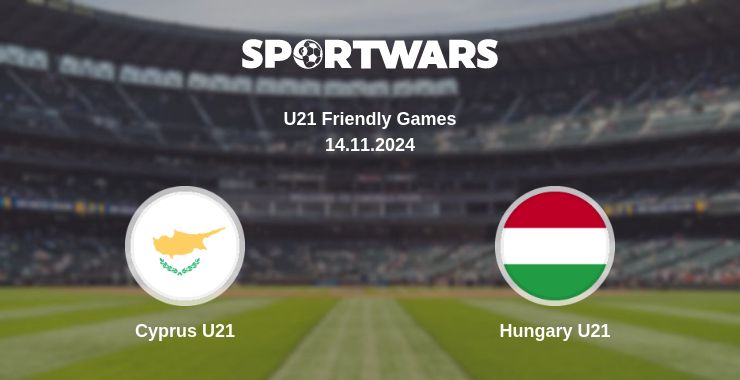 Where to watch the match Cyprus U21 - Hungary U21