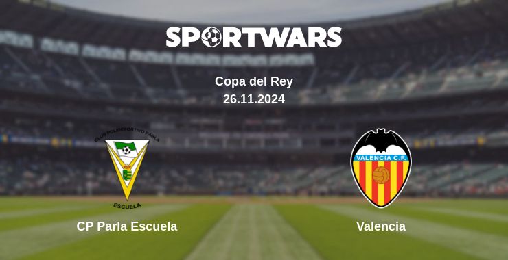 Where to watch the match CP Parla Escuela - Valencia