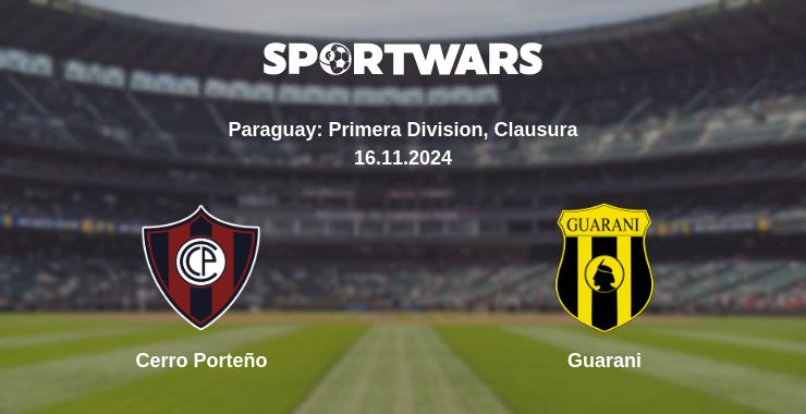 Where to watch the match Cerro Porteño - Guarani