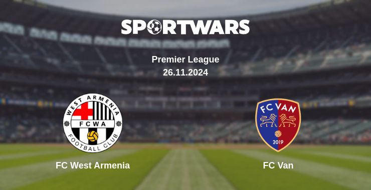 Where to watch the match FC West Armenia - FC Van