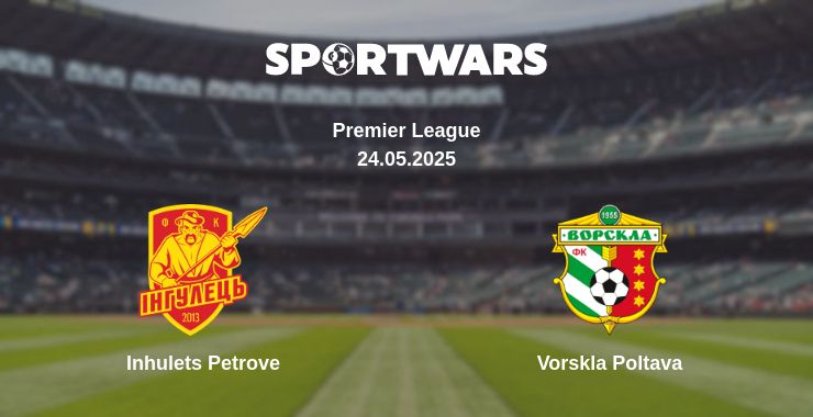 Where to watch the match Inhulets Petrove - Vorskla Poltava