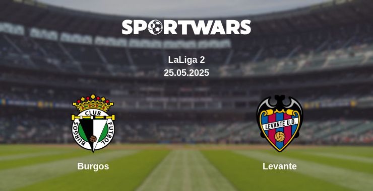 Where to watch the match Burgos - Levante