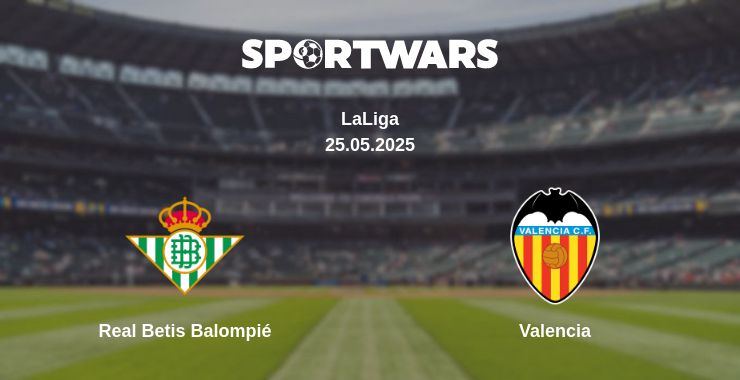 Where to watch the match Real Betis Balompié - Valencia