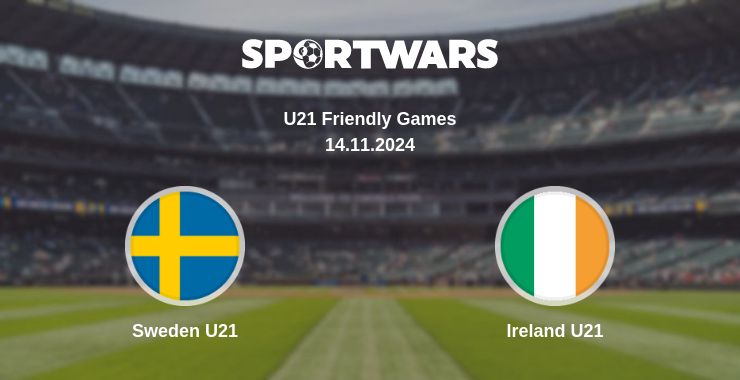 Where to watch the match Sweden U21 - Ireland U21