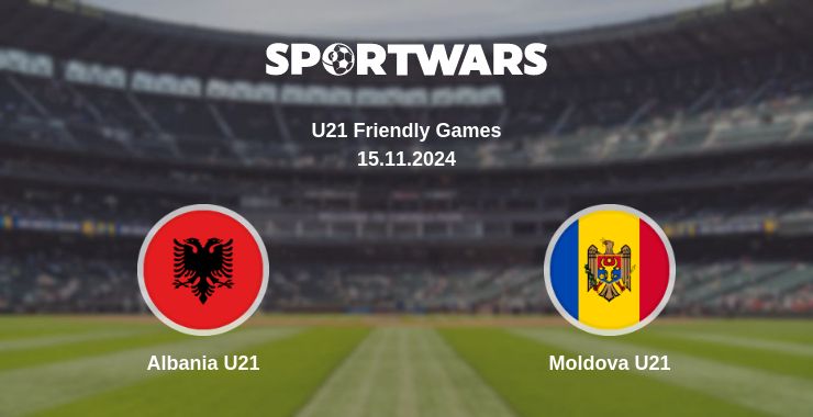 Where to watch the match Albania U21 - Moldova U21