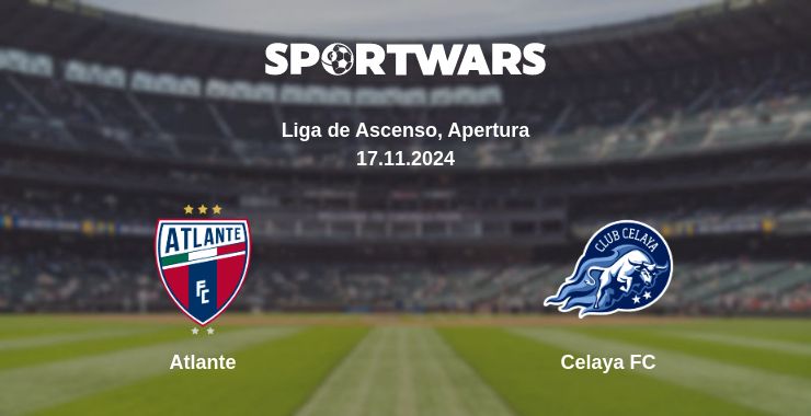 Where to watch the match Atlante - Celaya FC