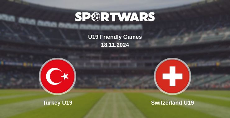 Where to watch the match Turkey U19 - Switzerland U19