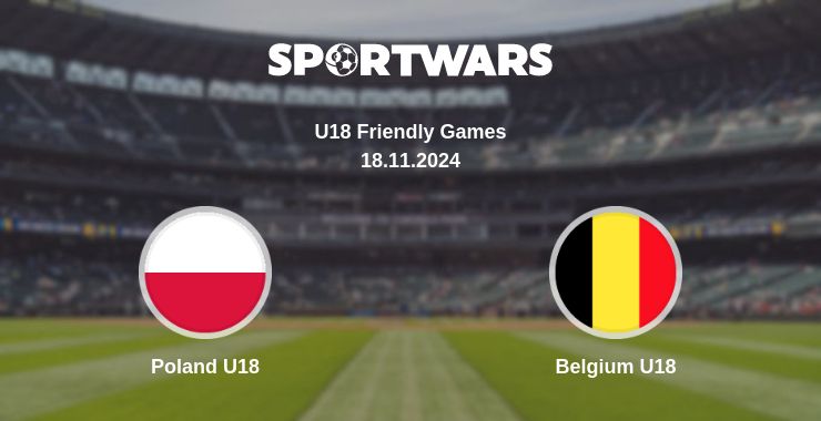 Where to watch the match Poland U18 - Belgium U18