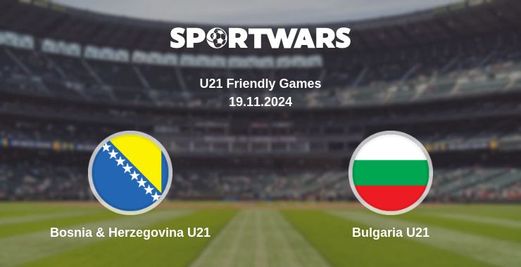 Where to watch the match Bosnia & Herzegovina U21 - Bulgaria U21