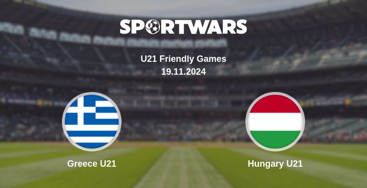 Where to watch the match Greece U21 - Hungary U21