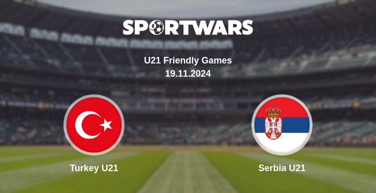 Where to watch the match Turkey U21 - Serbia U21