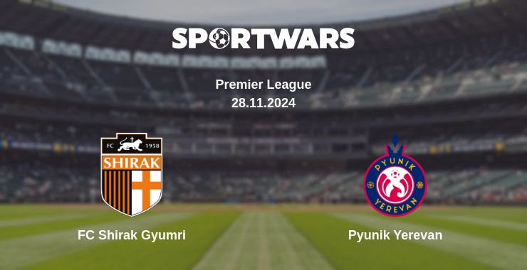 Where to watch the match FC Shirak Gyumri - Pyunik Yerevan