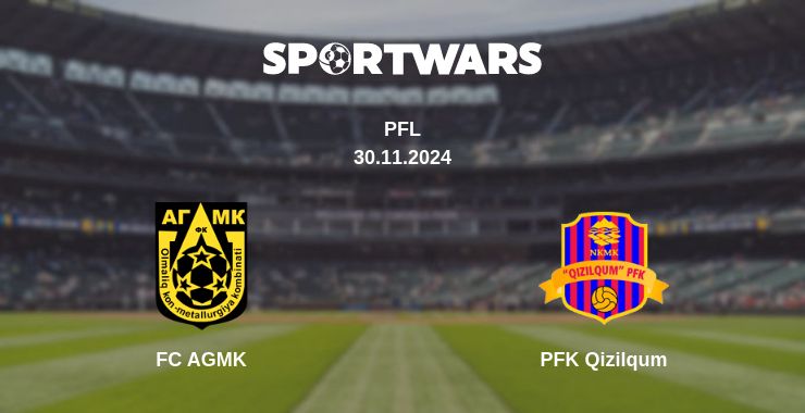 Where to watch the match FC AGMK - PFK Qizilqum