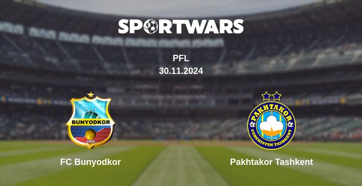 Where to watch the match FC Bunyodkor - Pakhtakor Tashkent