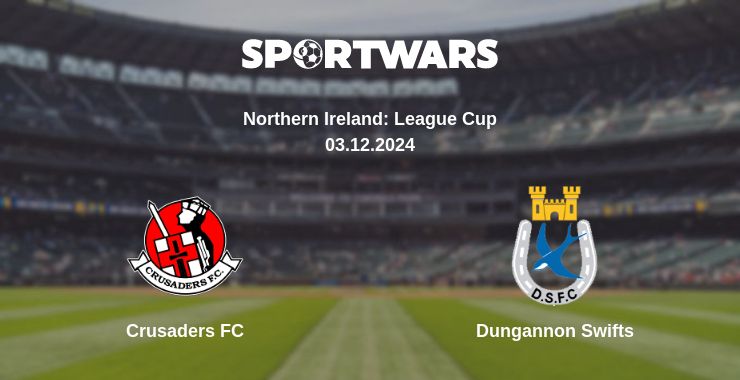 Where to watch the match Crusaders FC - Dungannon Swifts