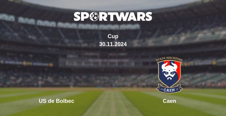 Where to watch the match US de Bolbec - Caen