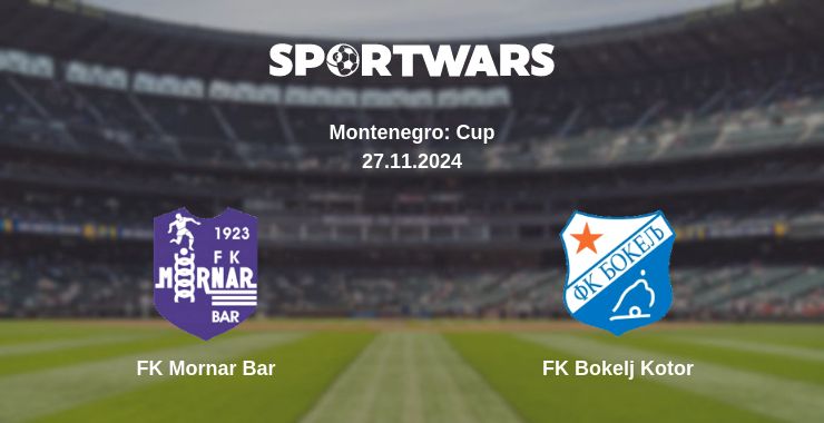 Where to watch the match FK Mornar Bar - FK Bokelj Kotor