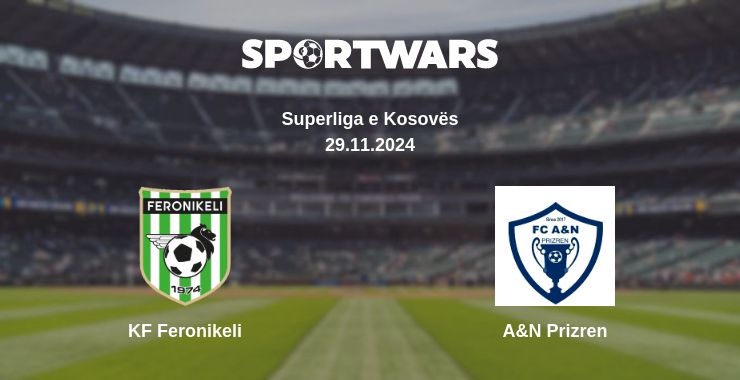 Where to watch the match KF Feronikeli - A&N Prizren