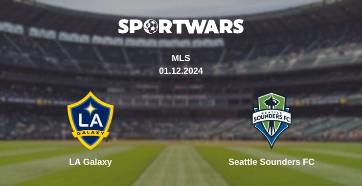 Where to watch the match LA Galaxy - Seattle Sounders FC