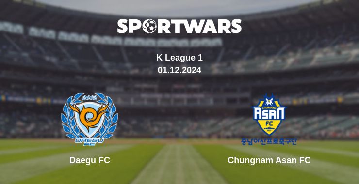 Where to watch the match Daegu FC - Chungnam Asan FC