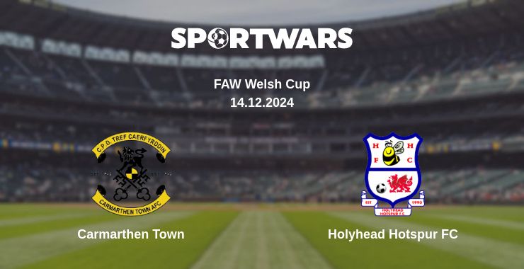 Where to watch the match Carmarthen Town - Holyhead Hotspur FC