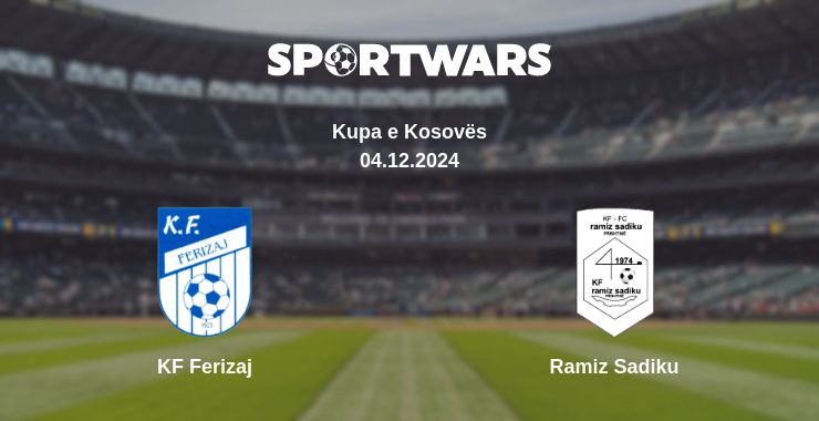 Where to watch the match KF Ferizaj - Ramiz Sadiku