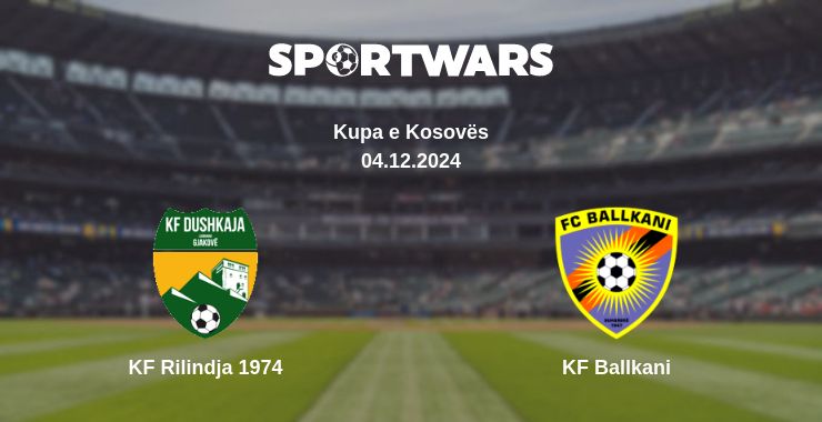 Where to watch the match KF Rilindja 1974 - KF Ballkani