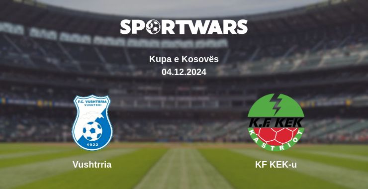 Where to watch the match Vushtrria - KF KEK-u