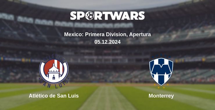 Where to watch the match Atlético de San Luis - Monterrey