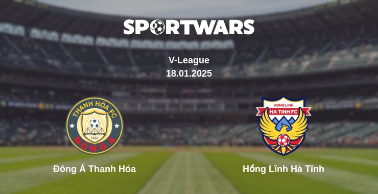 Where to watch the match Đông Á Thanh Hóa - Hồng Lĩnh Hà Tĩnh