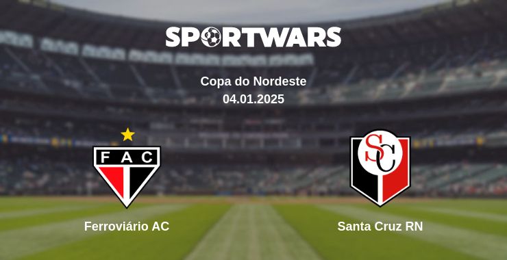 Where to watch the match Ferroviário AC - Santa Cruz RN