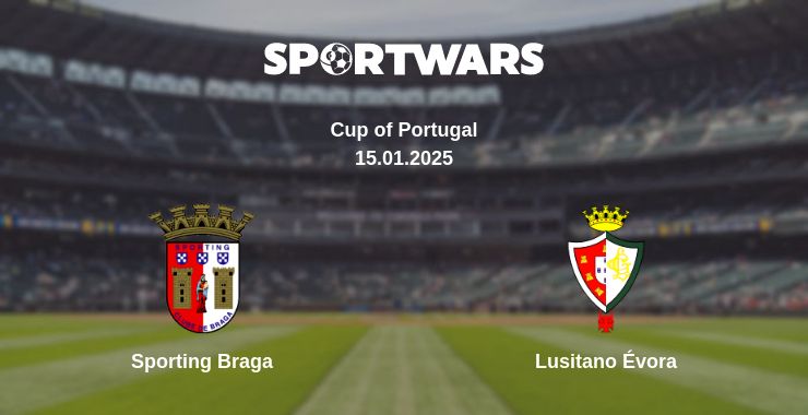 Where to watch the match Sporting Braga - Lusitano Évora