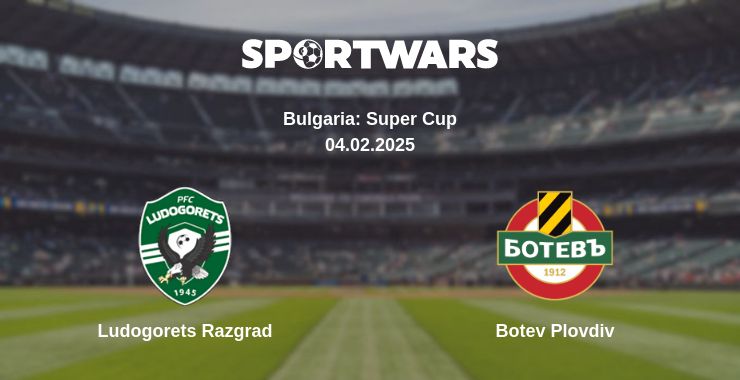 Where to watch the match Ludogorets Razgrad - Botev Plovdiv