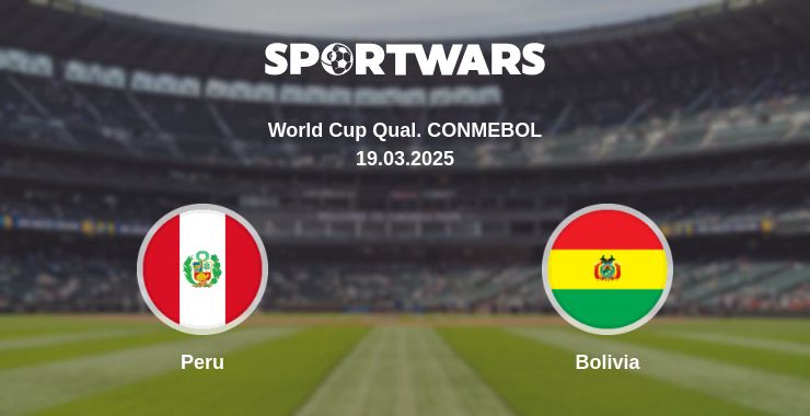 Where to watch the match Peru - Bolivia