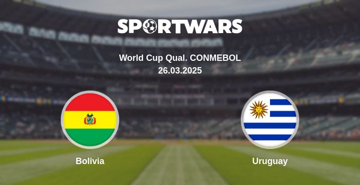 Where to watch the match Bolivia - Uruguay