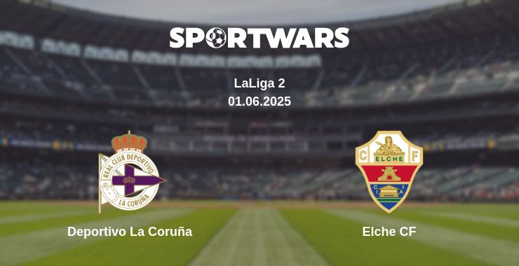 Where to watch the match Deportivo La Coruña - Elche CF