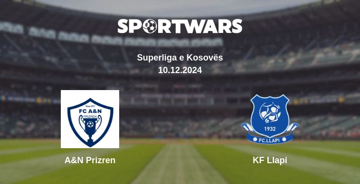 Where to watch the match A&N Prizren - KF Llapi