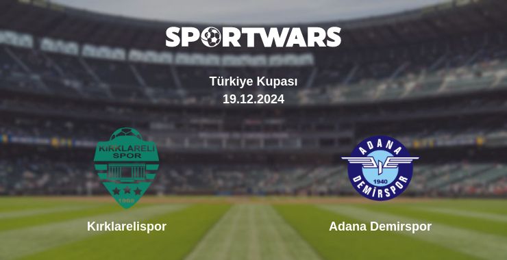 Where to watch the match Kırklarelispor - Adana Demirspor